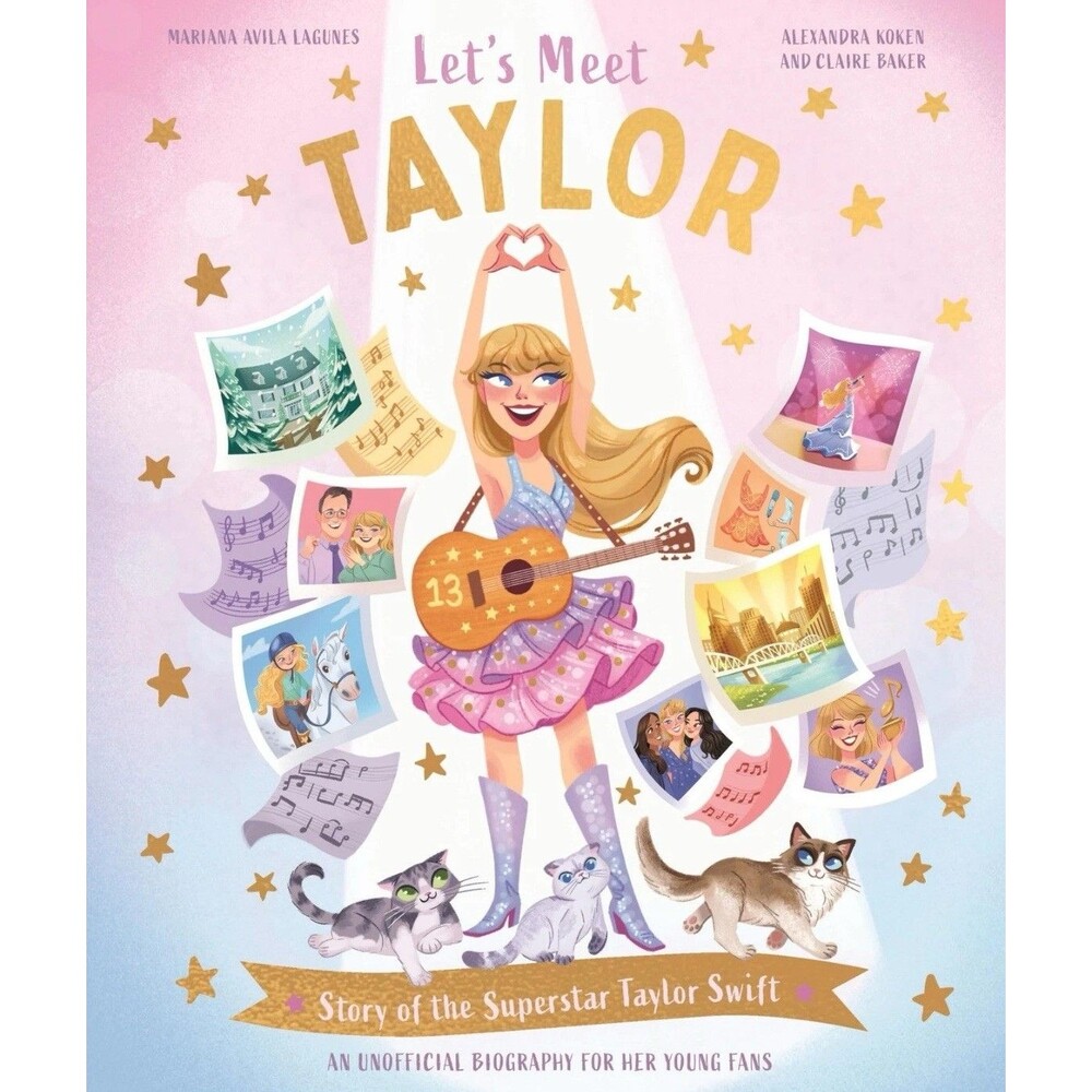 Let's Meet Taylor: Story of the Superstar Taylor Swift Excellent